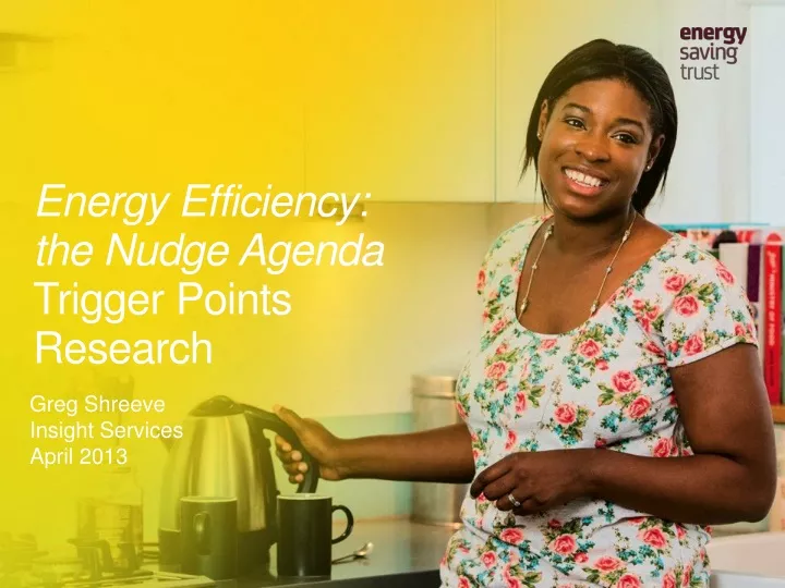 energy efficiency the nudge agenda trigger points research