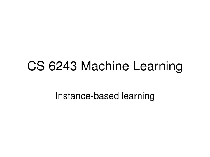 cs 6243 machine learning