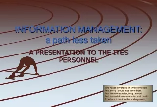 INFORMATION MANAGEMENT: a path less taken