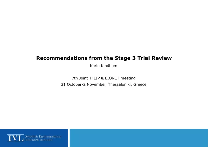recommendations from the stage 3 trial review