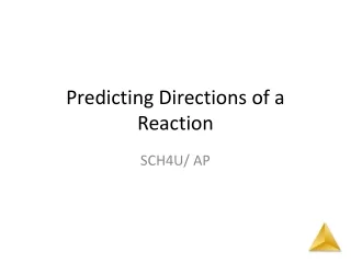 Predicting Directions of a Reaction
