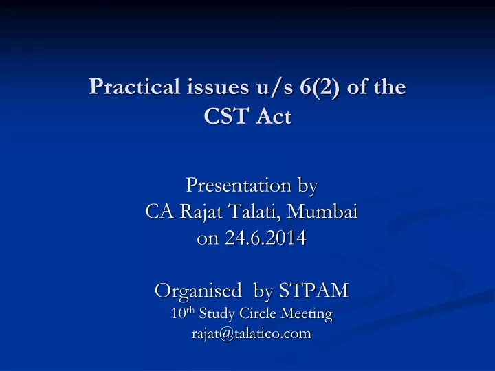 practical issues u s 6 2 of the cst act