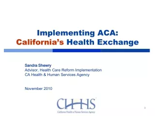 Implementing ACA:  California’s  Health Exchange