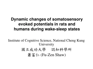 Dynamic changes of somatosensory evoked potentials in rats and  humans during wake-sleep states