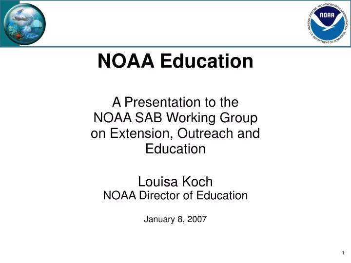 noaa education a presentation to the noaa sab working group on extension outreach and education