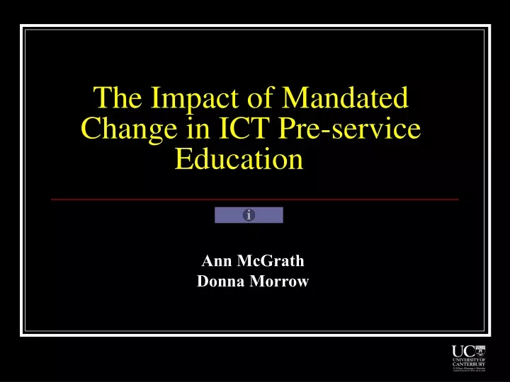 the impact of mandated change in ict pre service education