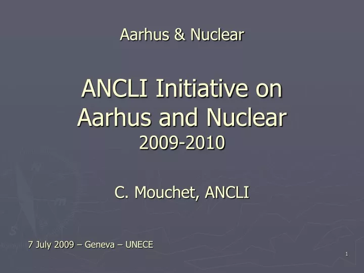aarhus nuclear ancli initiative on aarhus and nuclear 2009 2010 c mouchet ancli