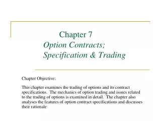 Chapter 7 Option Contracts;  		Specification &amp; Trading