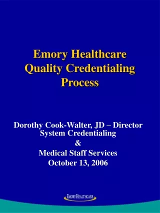 Emory Healthcare  Quality Credentialing Process