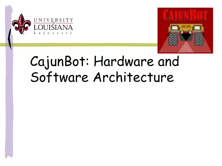 cajunbot hardware and software architecture