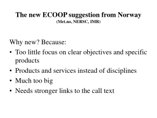 The new ECOOP suggestion from Norway (Met.no, NERSC, IMR)
