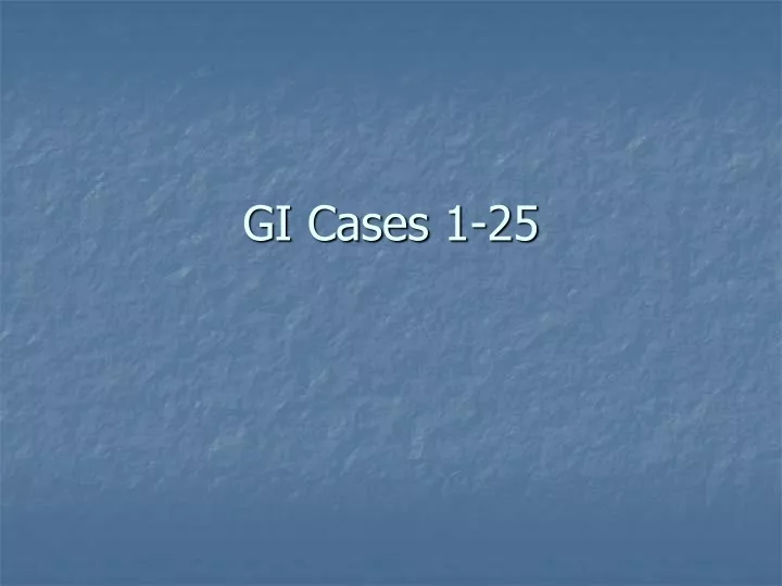 gi cases 1 25