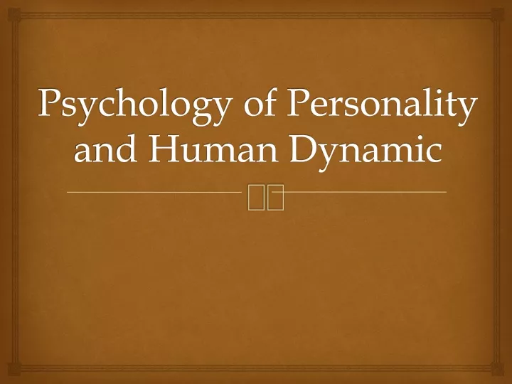 psychology of personality and human dynamic