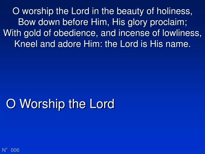 o worship the lord in the beauty of holiness