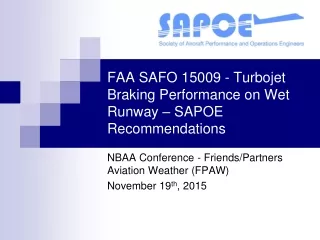 FAA SAFO 15009 - Turbojet Braking Performance on Wet Runway – SAPOE Recommendations