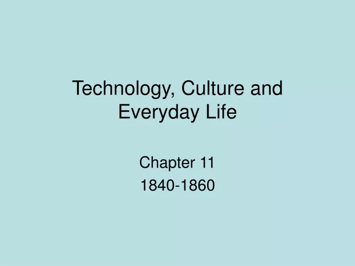 technology culture and everyday life