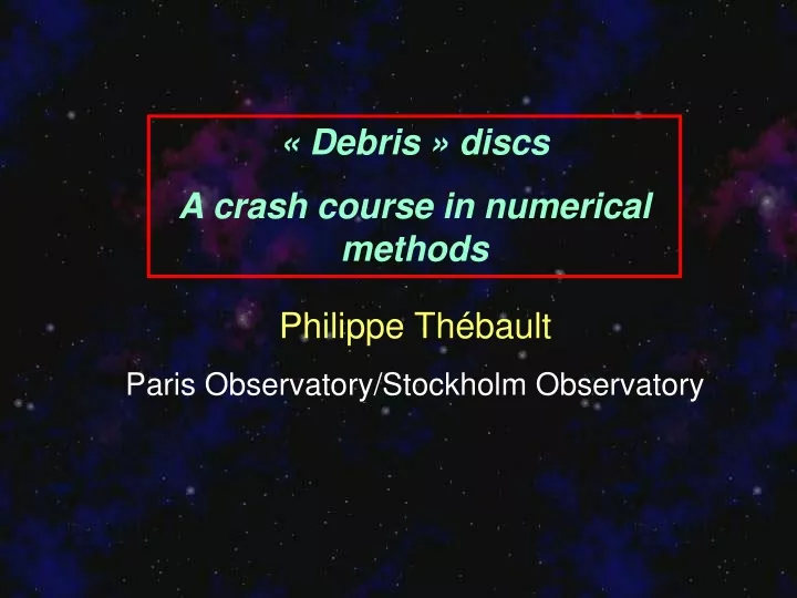 debris discs a crash course in numerical methods