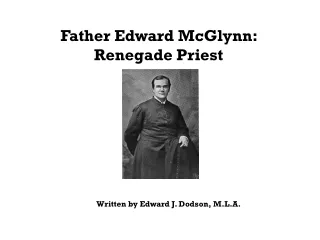 Father Edward McGlynn: Renegade Priest