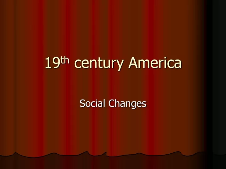 19 th century america