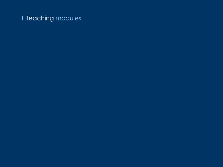 1 teaching modules
