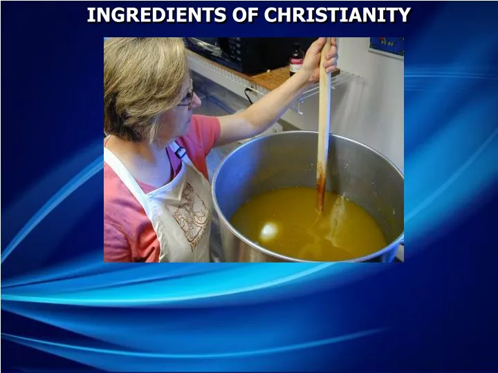 ingredients of christianity
