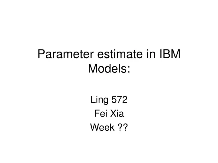 parameter estimate in ibm models