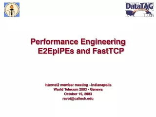 Performance Engineering E2EpiPEs and FastTCP Internet2 member meeting - Indianapolis