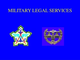 MILITARY LEGAL SERVICES