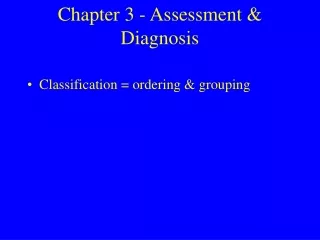 Chapter 3 - Assessment &amp; Diagnosis