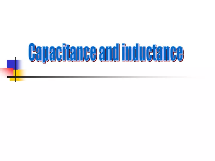 capacitance and inductance