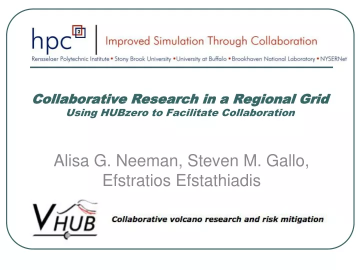 collaborative research in a regional grid using hubzero to facilitate collaboration