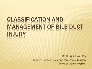 Classification  and management of bile duct injury
