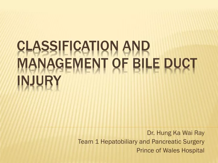 dr hung ka wai ray team 1 hepatobiliary and pancreatic surgery prince of wales hospital