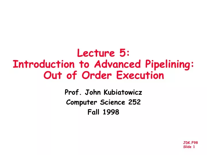 lecture 5 introduction to advanced pipelining out of order execution