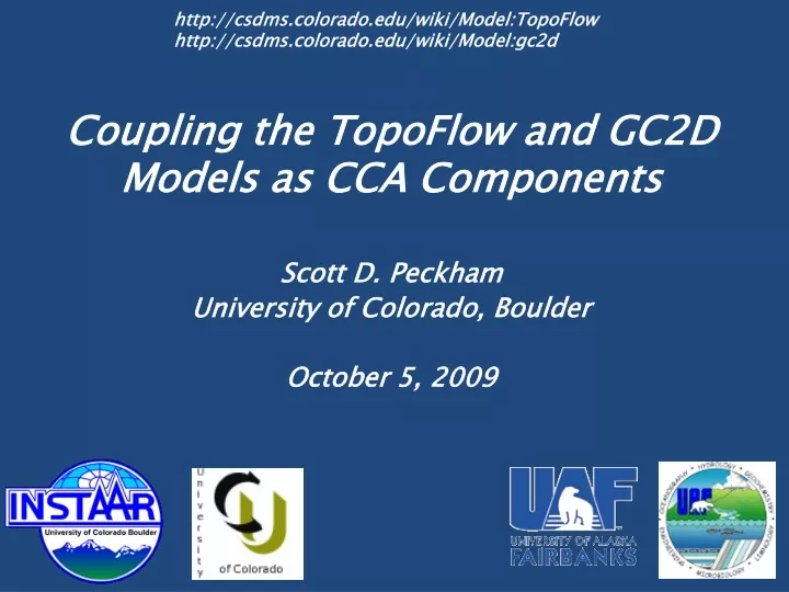 coupling the topoflow and gc2d models as cca components
