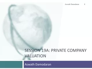 SESSION 19A: Private Company Valuation