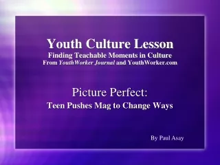 Picture Perfect: Teen Pushes  Mag  to Change Ways