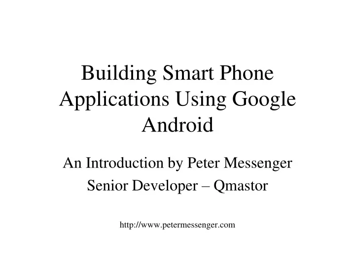 building smart phone applications using google android
