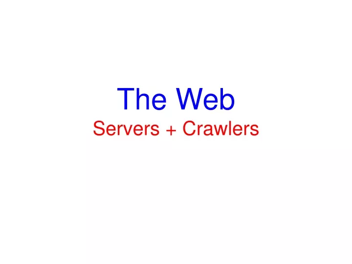 the web servers crawlers