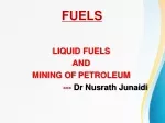 Liquid Fuels and Mining of Petroleum for Sustainable Energy - slide 1