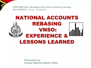 NATIONAL ACCOUNTS REBASING  VNSO: EXPERIENCE &amp; LESSONS LEARNED