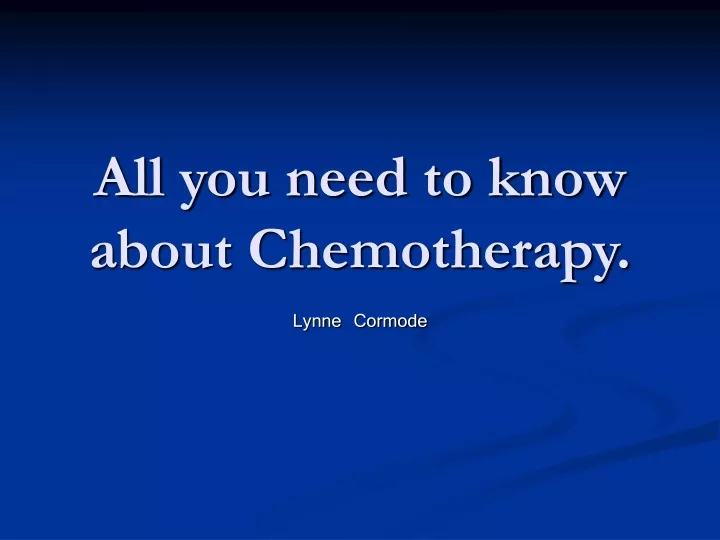 all you need to know about chemotherapy