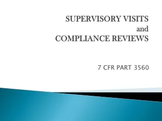 SUPERVISORY VISITS and  COMPLIANCE REVIEWS