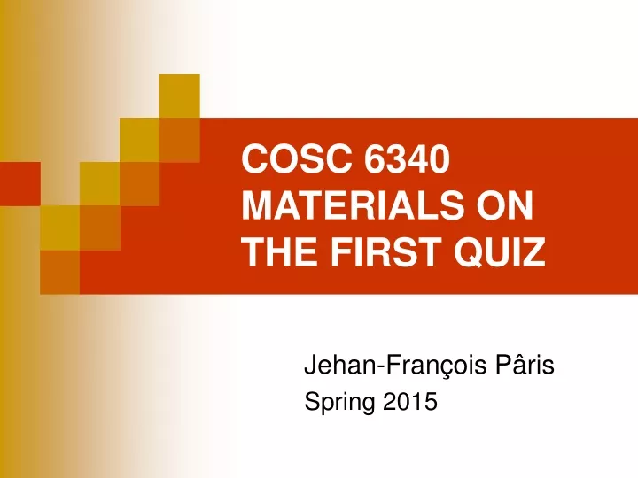 cosc 6340 materials on the first quiz