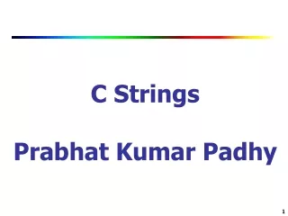 C Strings Prabhat Kumar Padhy