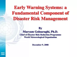 Early Warning Systems: a Fundamental Component of Disaster Risk Management By