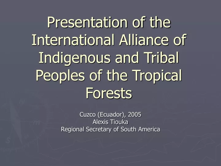 presentation of the international alliance of indigenous and tribal peoples of the tropical forests