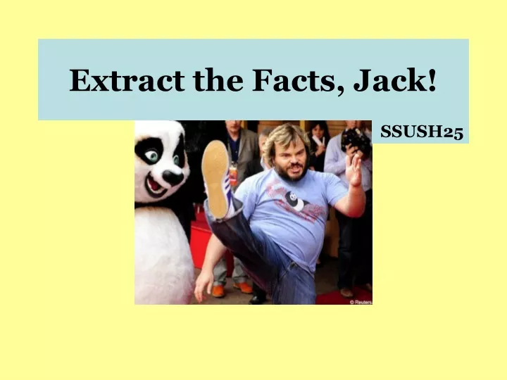 extract the facts jack