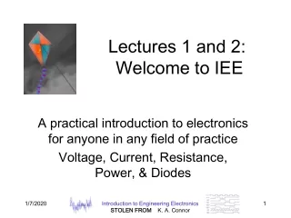 Lectures 1 and 2:  Welcome to IEE