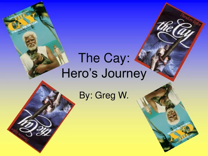 the cay hero s journey